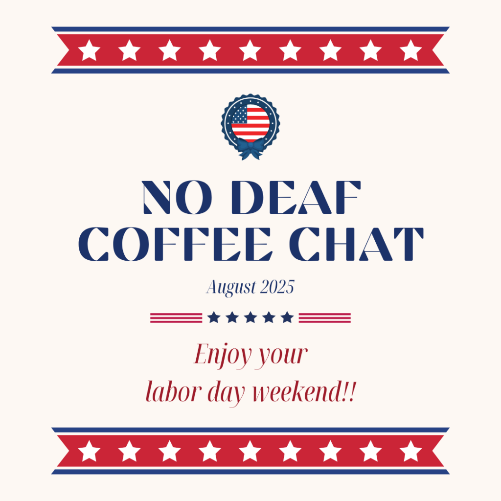 Deaf Coffee Chat - August 2025